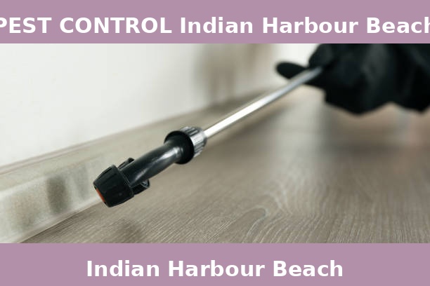 PEST CONTROL Indian Harbour Beach